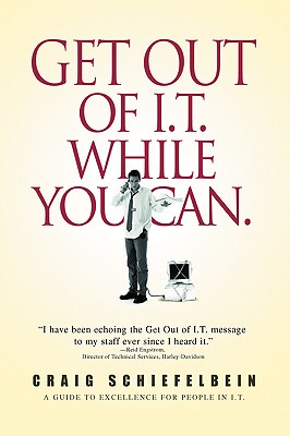【预售】Get Out of I.T. While You Can.: A Guide to
