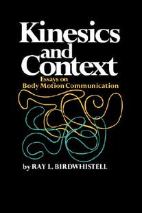 and Context Essays Body Kinesics Motion 预售