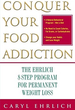 【预售】Conquer Your Food Addiction: The Ehrlich 8-Step
