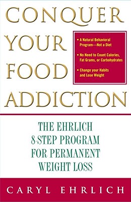 【预售】Conquer Your Food Addiction: The Ehrlich 8-Step