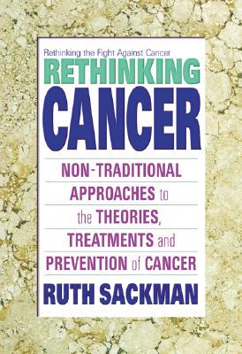 【预售】Rethinking Cancer: Nontraditional Approaches to the