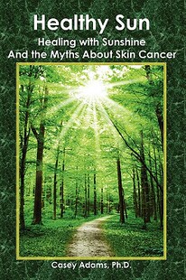 Sun Healing the 预售 Myths and Healthy Sunshine with