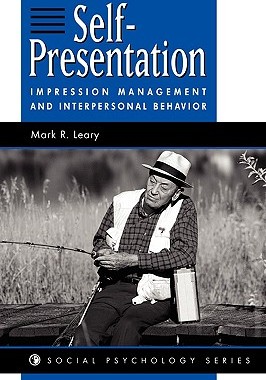 【预售】Self-Presentation: Impression Management and