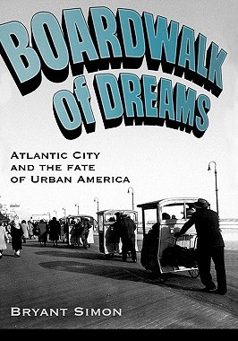 【预售】Boardwalk of Dreams: Atlantic City and the Fate of