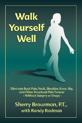 【预售】Walk Yourself Well: Eliminate Back Pain, Neck,