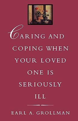【预售】Caring & Coping When Your Loved One Is Seriously