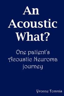 Acoustic What? One Patient Neuroma 预售