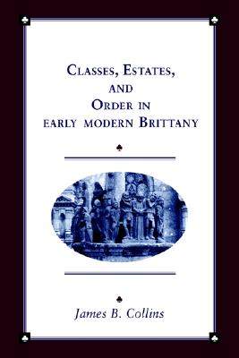 【预售】Classes, Estates and Order in Early-Modern Brittany