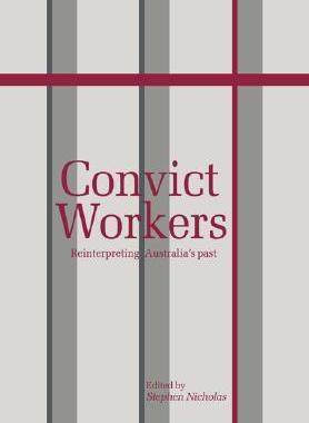 【预售】Convict Workers: Reinterpreting Australia's Past
