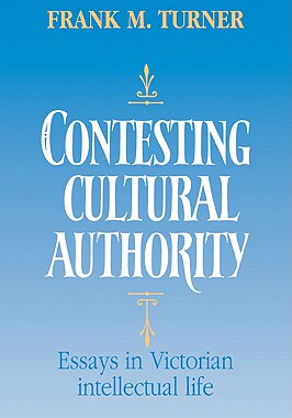 【预售】Contesting Cultural Authority: Essays in Victorian