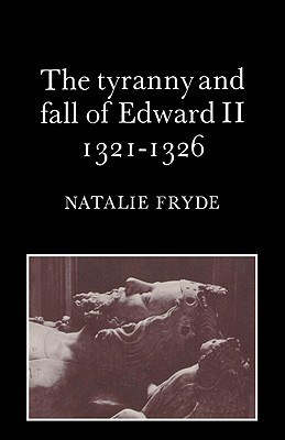 【预售】The Tyranny and Fall of Edward II 1321 1326