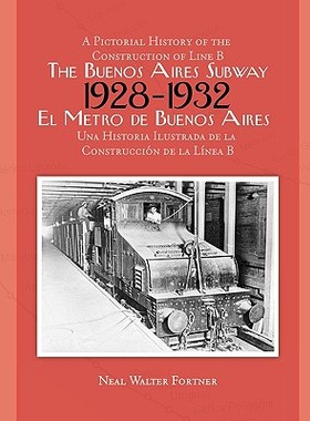 【预售】The Buenos Aires Subway: A Pictorial History of the