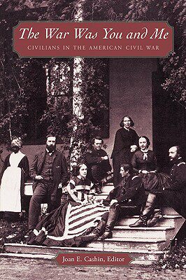 【预售】The War Was You and Me: Civilians in the American