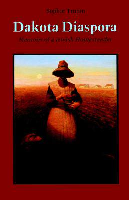 【预售】Dakota Diaspora: Memoirs of a Jewish Homesteader