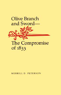 【预售】Olive Branch and Sword: The Compromise of 1833
