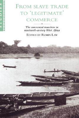【预售】From Slave Trade to 'Legitimate' Commerce: The