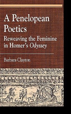【预售】A Penelopean Poetics: Reweaving the Feminine in