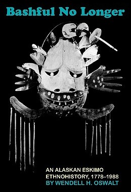 【预售】Bashful No Longer: An Alaskan Eskimo Ethnohistory,