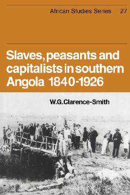 【预售】Slaves, Peasants and Capitalists in Southern Angola