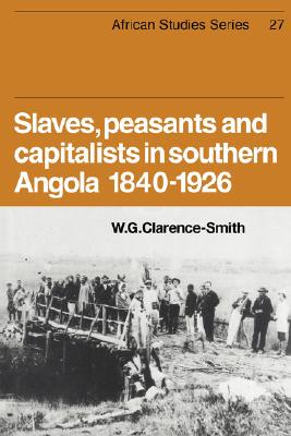【预售】Slaves, Peasants and Capitalists in Southern Angola