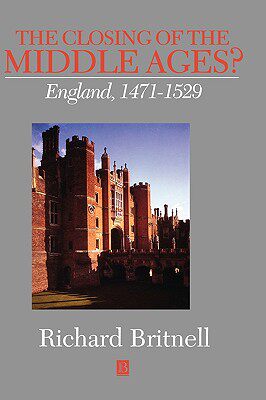 【预售】The Closing Of The Middle Ages? - England 1471-1529
