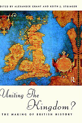 【预售】Uniting the Kingdom?: The Making of British History