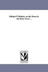 【预售】Ethelyn's Mistake; Or, the Home in the West. Novel