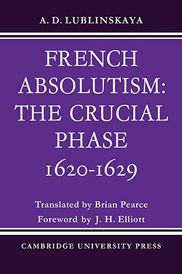 【预售】French Absolutism: The Crucial Phase, 1620 1629