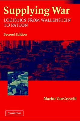现货 Supplying War: Logistics from Wallenstein to Patton