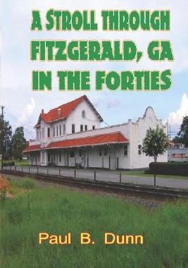 【预售】A Stroll Through Fitzgerald, Ga, in the Forties
