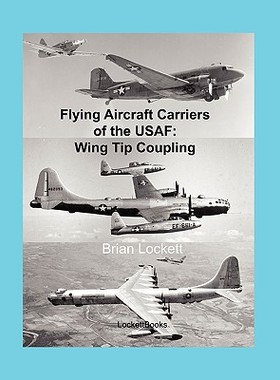 【预售】Flying Aircraft Carriers of the USAF: Wing Tip