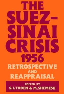 【预售】The Suez-Sinai Crisis, 1956: Retrospective and