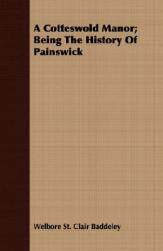 【预售】A Cotteswold Manor; Being the History of Painswick