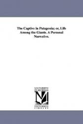 【预售】The Captive in Patagonia; Or, Life Among the Giants. 书籍/杂志/报纸 原版其它 原图主图