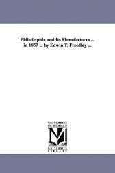 【预售】Philadelphia and Its Manufactures ... in 1857 ... by
