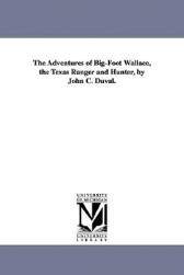 【预售】The Adventures of Big-Foot Wallace, the Texas Ranger