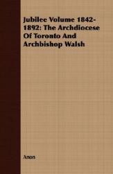 【预售】Jubilee Volume 1842-1892: The Archdiocese of Toronto