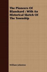 【预售】The Pioneers of Blanshard: With an Historical Sketch