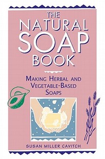【预售】The Natural Soap Book: Making Herbal and