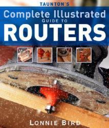 【预售】Taunton's Complete Illustrated Guide to Routers