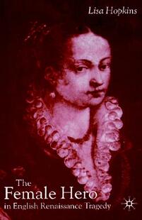 Female Hero Renaissance The English Tragedy 预售