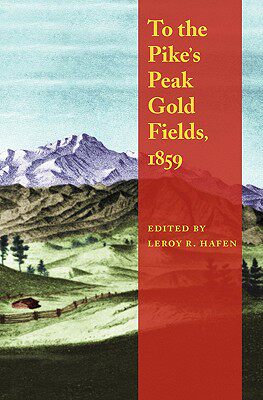 【预售】To the Pike's Peak Gold Fields, 1859