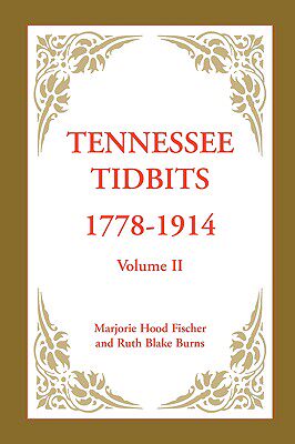 【预售】Tennessee Tidbits, 1778-1914, Volume II