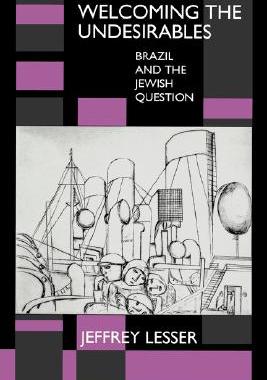 【预售】Welcoming the Undesirables: Brazil and the Jewish