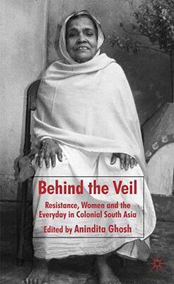 【预售】Behind the Veil: Resistance, Women and the Everyday