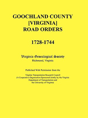 【预售】Goochland County [Virginia] Road Orders, 1728-1744.