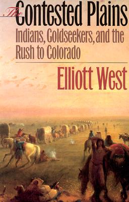 【预售】The Contested Plains: Indians, Goldseekers, & the