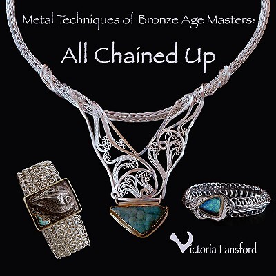 【预售】Metal Techniques of Bronze Age Masters: All Chained