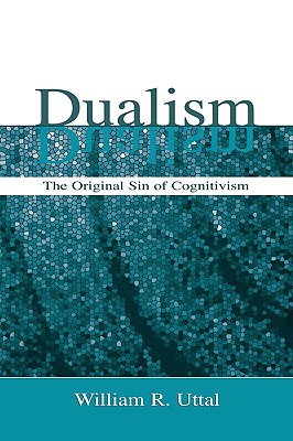 【预售】Dualism: The Original Sin of Cognitivism