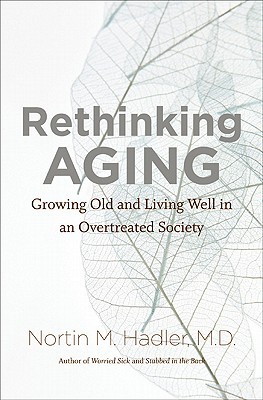 【预售】Rethinking Aging: Growing Old and Living Well in an